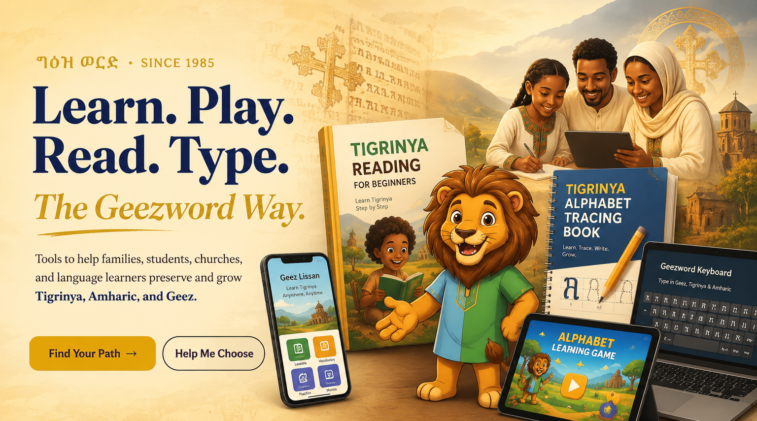 Geezword ecosystem &mdash; Tigrinya Reading for Beginners book, Tigrinya Alphabet Tracing Book, Geez Lissan app, Alphabet Learning Game, Geezword Keyboard, Habi the lion mascot, and a diaspora family reading together against an Ethiopian highlands landscape